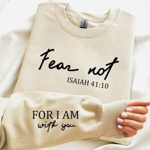 Fear not For I Am with you Isaiah 41:10